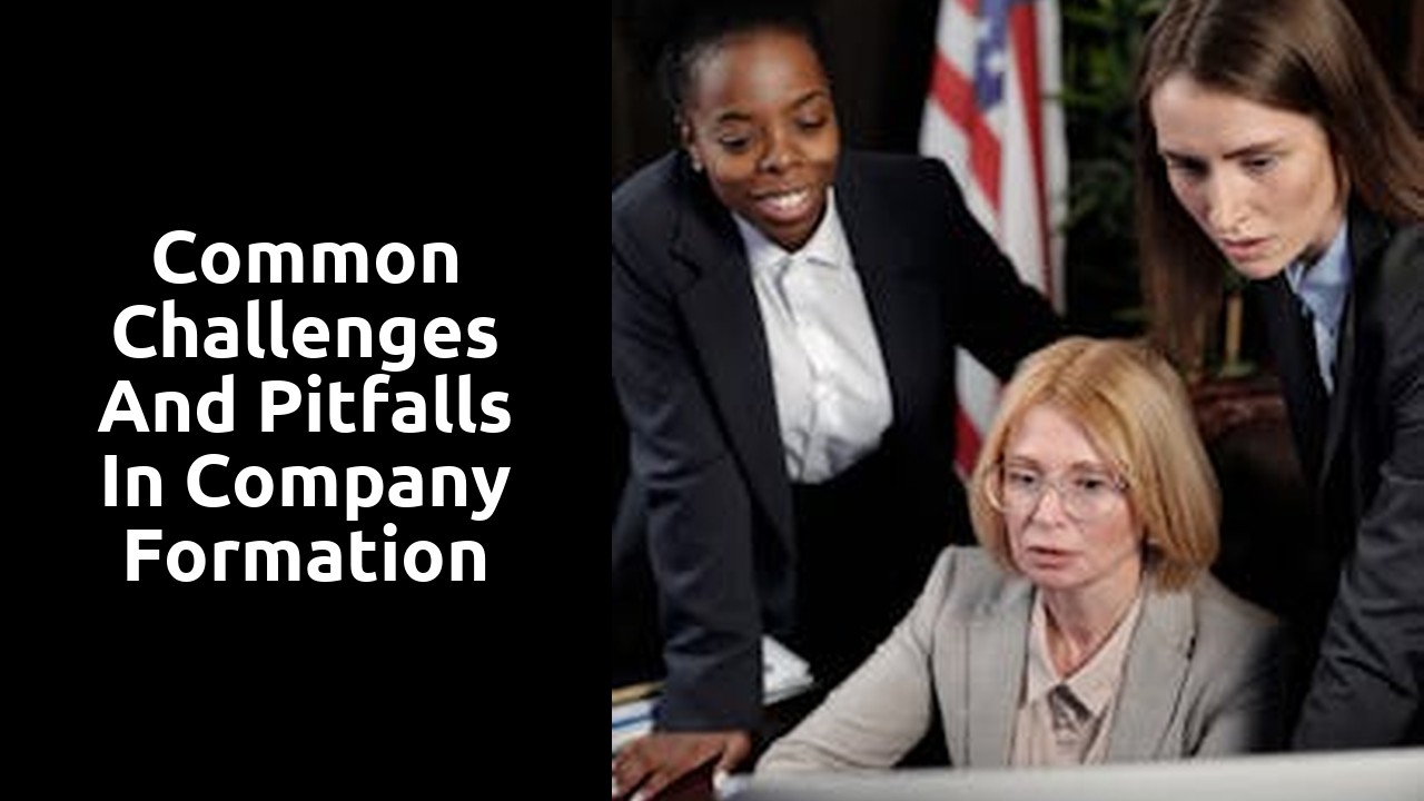 Common Challenges and Pitfalls in Company Formation