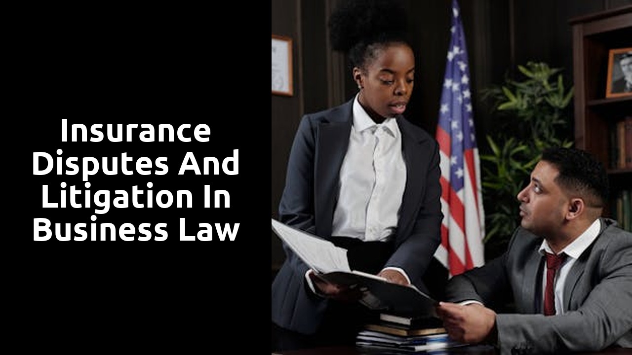 Insurance Disputes and Litigation in Business Law