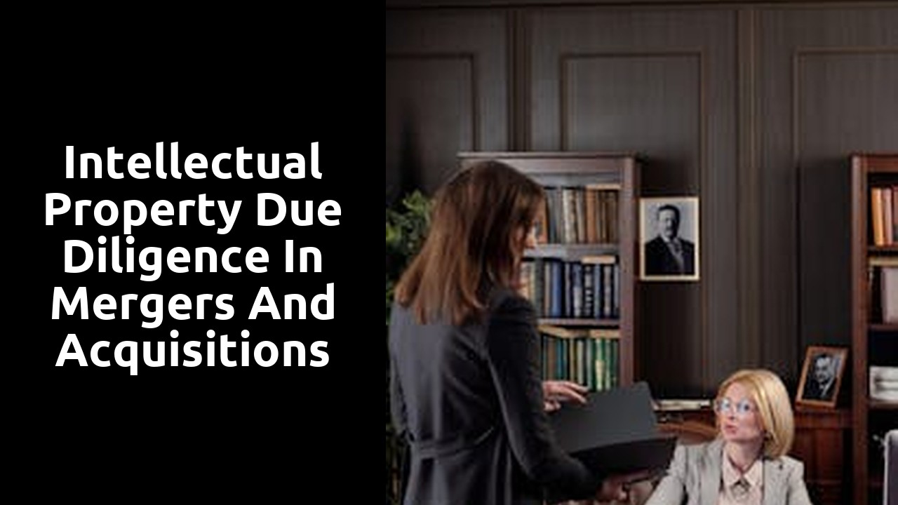 Intellectual property due diligence in mergers and acquisitions