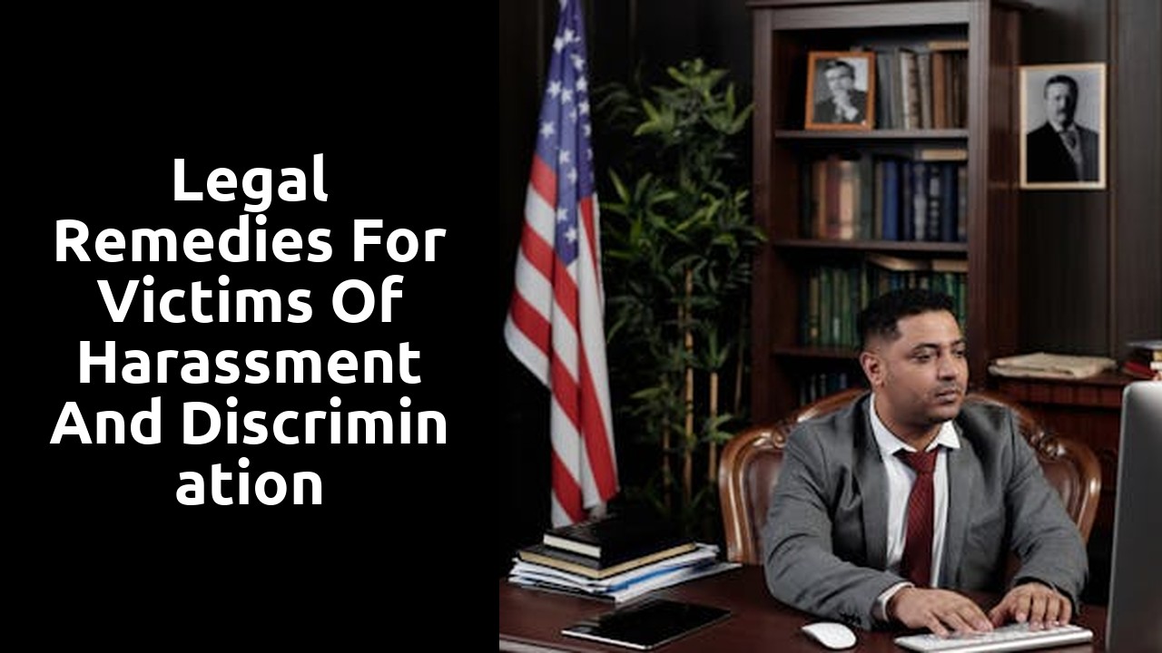 Legal Remedies for Victims of Harassment and Discrimination