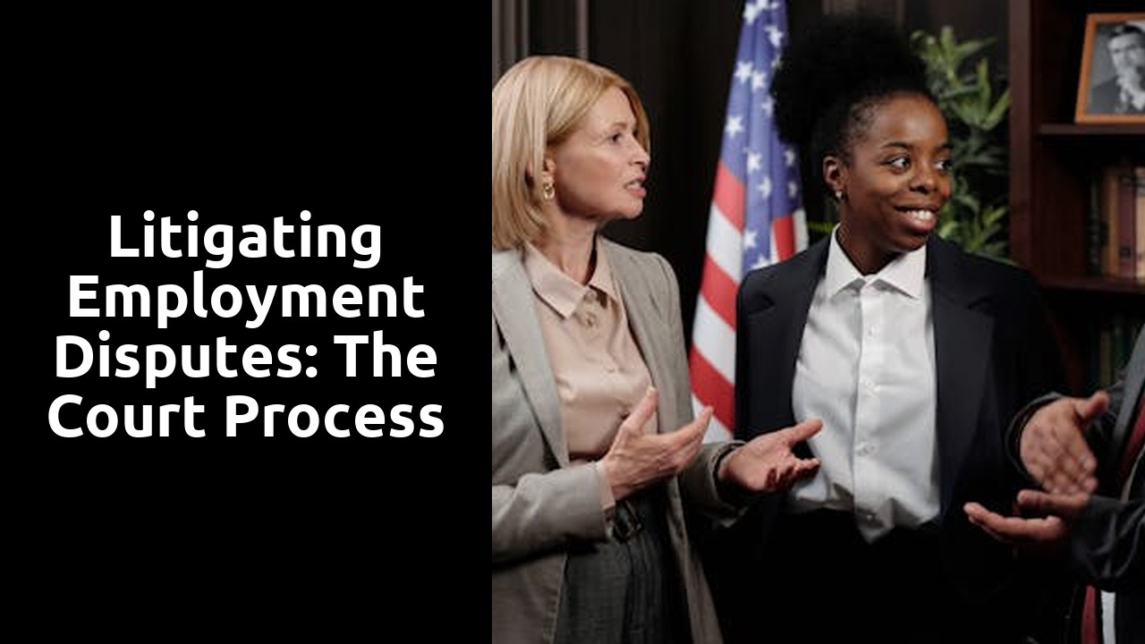 Litigating Employment Disputes: The Court Process