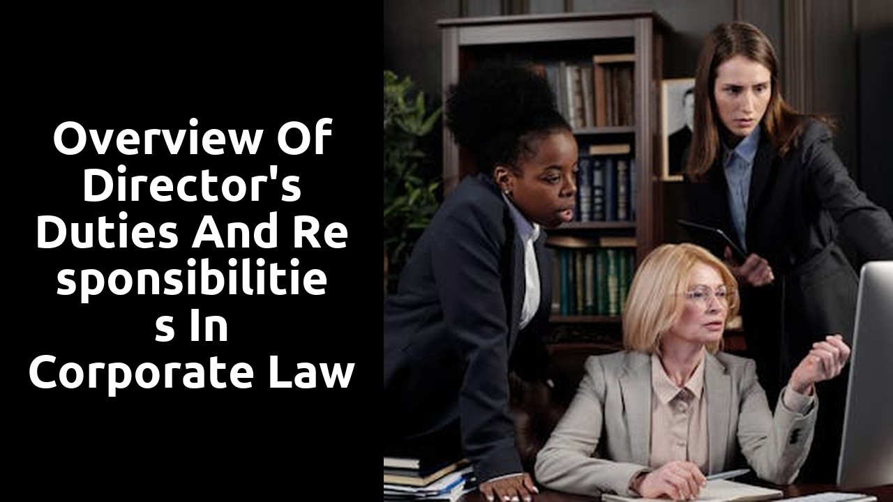 Overview of Director's Duties and Responsibilities in Corporate Law