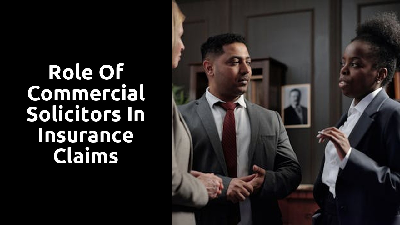Role of Commercial Solicitors in Insurance Claims