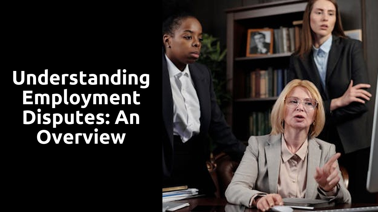 Understanding Employment Disputes: An Overview